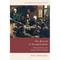 The Revival of Evangelicalism: Mission and Piety in the Victorian Church of Scotland - Paperback