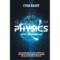 Quantum Physics for Beginners - Paperback