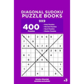 Diagonal Sudoku Puzzle Books - 400 Easy to Master Puzzles 9x9 (Volume 3) - Paperback