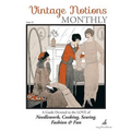 Vintage Notions Monthly - Issue 22: A Guide Devoted to the Love of Needlework, Cooking, Sewing, Fasion & Fun - Paperback