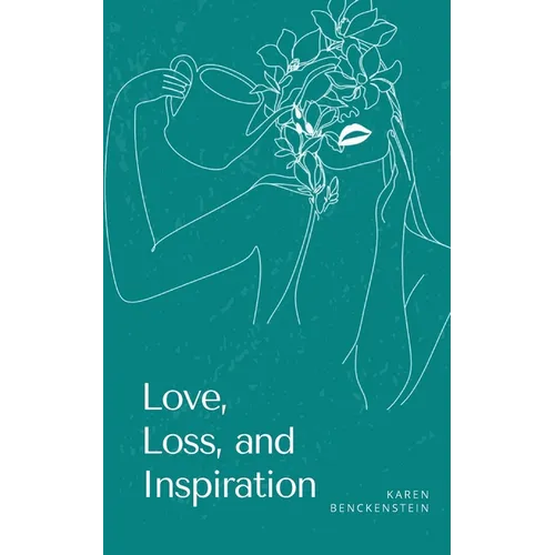 Love, Loss, and Inspiration - Paperback
