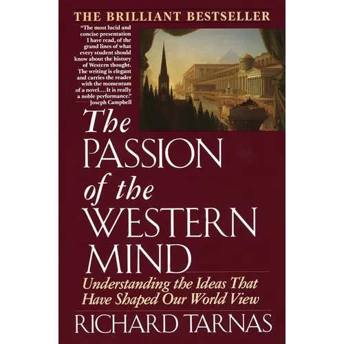 Passion of the Western Mind: Understanding the Ideas That Have Shaped Our World View - Paperback