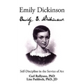 Emily Dickinson: Self-Discipline in the Service of Art - Paperback