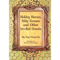 Hobby Horses, Silly Gooses and Other Invited Guests - Paperback