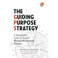 The Guiding Purpose Strategy - Paperback