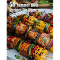 50 Summer BBQ Recipes for Home - Paperback