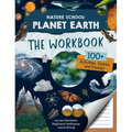 Nature School: Planet Earth: The Workbook: 100+ Activities, Games, and Puzzles - Paperback