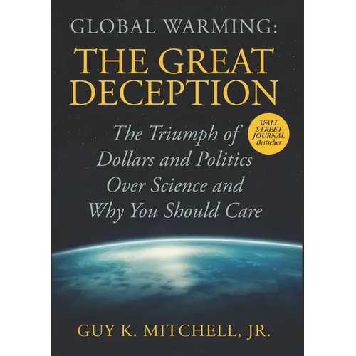 Global Warming: The Great Deception - Hardcover