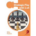 Strategic Play with 1 E4 - Hardcover