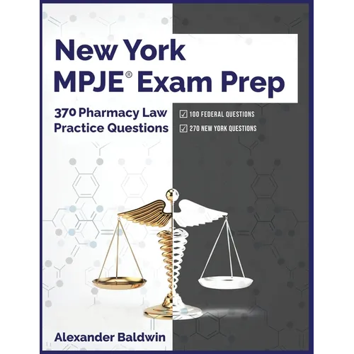 New York MPJE Exam Prep: 370 Pharmacy Law Practice Questions - Paperback