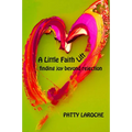 A Little Faith Lift: Finding Joy Beyond Rejection - Paperback