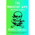 The Miniature Wife: and Other Stories - Paperback