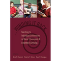 Winding It Back: Teaching to Individual Differences in Music Classroom and Ensemble Settings - Paperback