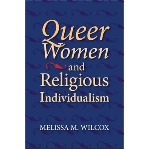 Queer Women and Religious Individualism - Paperback