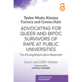 Advocating for Queer and BIPOC Survivors of Rape at Public Universities: The #ChangeRapeCulture Movement - Paperback
