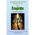Frogville: Quest For A King - Hardcover