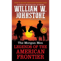 The Morgan Men: Legends of the American Frontier - Mass Market Paperbound