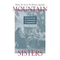 Mountain Sisters: From Convent to Community in Appalachia - Paperback