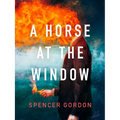 A Horse at the Window - Paperback