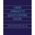 A Basic Approach to Quality Control and SPC - Paperback