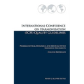 International Conference on Harmonisation (ICH) Quality Guidelines: Pharmaceutical, Biologics, and Medical Device Guidance Documents Concise Reference - Paperback