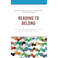 Reading to Belong: Identity, Perspective, and Advocacy in the Elementary Grades - Paperback