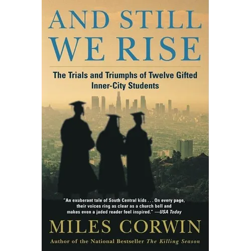 And Still We Rise:: The Trials and Triumphs of Twelve Gifted Inner-City Students - Paperback