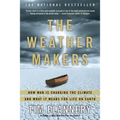 The Weather Makers: How Man Is Changing the Climate and What It Means for Life on Earth - Paperback