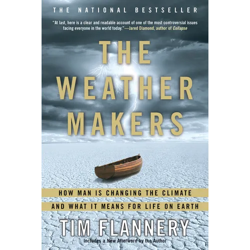 The Weather Makers: How Man Is Changing the Climate and What It Means for Life on Earth - Paperback