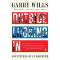 Outside Looking In: Adventures of an Observer - Paperback
