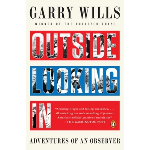 Outside Looking In: Adventures of an Observer - Paperback