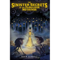 The Sinister Secrets of the Fabulous Nothings - Hardcover