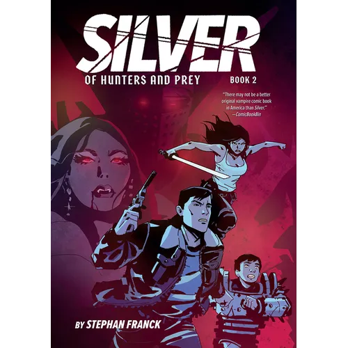 Silver: Of Hunters and Prey: A Graphic Novel - Hardcover