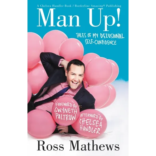 Man Up!: Tales of My Delusional Self-Confidence - Paperback