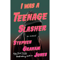 I Was a Teenage Slasher - Hardcover