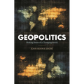 Geopolitics: Making Sense of a Changing World - Paperback