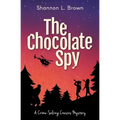 The Chocolate Spy (The Crime-Solving Cousins Mysteries Book 3) - Paperback