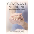 Covenant Medicine: Being Present When Present - Paperback