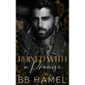 Ruined with a Promise: A Dark Enemies to Lovers Romance - Paperback