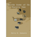 Words Some of Us Rarely Use - Paperback