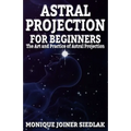 Astral Projection for Beginners - Paperback