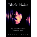 Black Noise: Rap Music and Black Culture in Contemporary America - Paperback