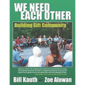 We Need Each Other: Building Gift Community - Paperback