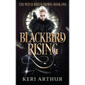 Blackbird Rising - Hardcover