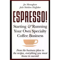 Espresso! Starting and Running Your Own Coffee Business - Paperback