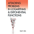 Attacking Problems in Logarithms and Exponential Functions - Paperback