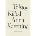 Tolstoy Killed Anna Karenina - Paperback