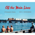Off the Main Lines: A Photographic Odyssey - Paperback