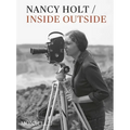 Nancy Holt: Inside/Outside - Hardcover