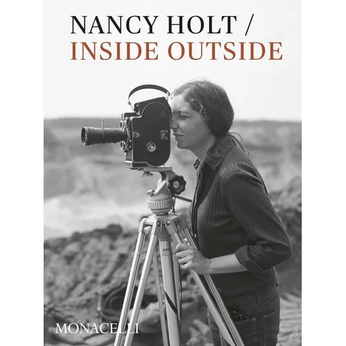 Nancy Holt: Inside/Outside - Hardcover